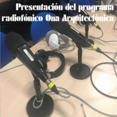 06 OCT<br>Presentación programa radiofónico <br>Ona Arquitectònica<br>Castellón